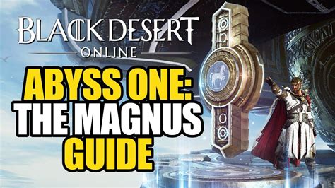 BDO Magnus Guide: Abyss One .